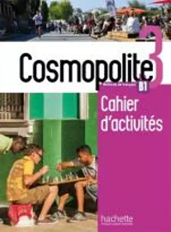 Cosmopolite 3 - Cahier d'activites B1 cover