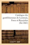 Catalogue Des Gentilshommes de Lyonnais, Forez Et Beaujolais cover