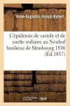 L'Épidémie de Variole Et de Suette Miliaire Au Neuhof Banlieue de Strasbourg 1856 cover