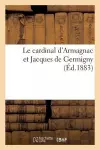 Le Cardinal d'Armagnac Et Jacques de Germigny cover