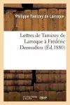 Lettres de Tamizey de Larroque À Frédéric Donnadieu cover