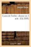 L'Ami de l'Ordre: Drame En 1 Acte cover