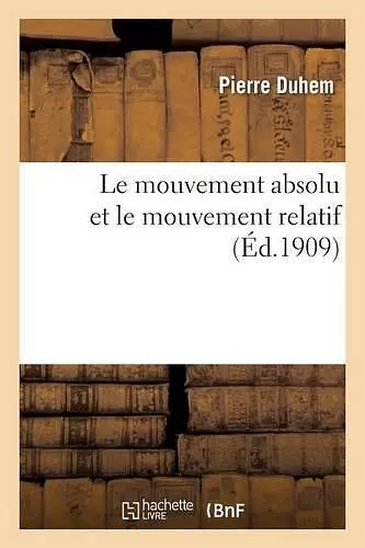 Le Mouvement Absolu Et Le Mouvement Relatif cover