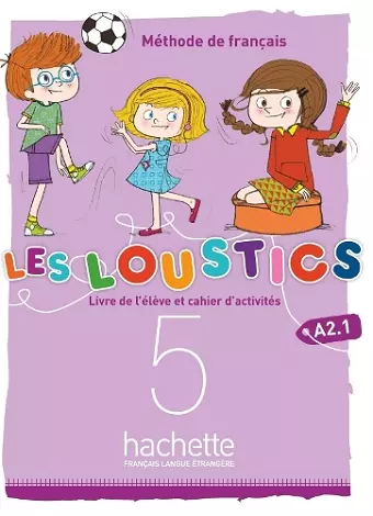 Les Loustics 5 - Livre de l'eleve + cahier d'activites 5 + CD-audio cover