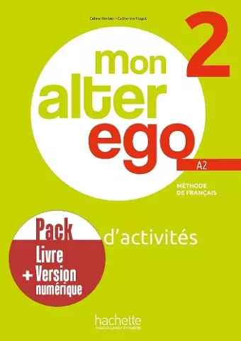 Mon Alter Ego 2 - Pack Cahier d'activites + version numerique. A2 cover