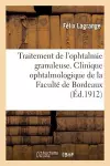 Traitement de l'Ophtalmie Granuleuse. Clinique Ophtalmologique de la Faculté de Bordeaux cover