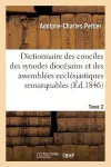 Dictionnaire Universel Et Complet Des Conciles Tant Généraux Que Particuliers cover