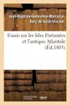 Essais Sur Les Isles Fortunées Et l'Antique Atlantide cover