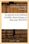 Le proscrit ou Le tribunal invisible, drame lyrique en trois actes cover