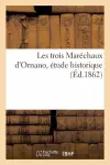 Les Trois Maréchaux d'Ornano, Étude Historique cover