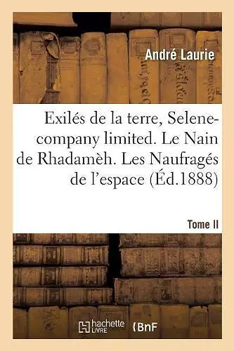 Exilés de la Terre, Selene-Company Limited. Le Nain de Rhadamèh. Tome II cover