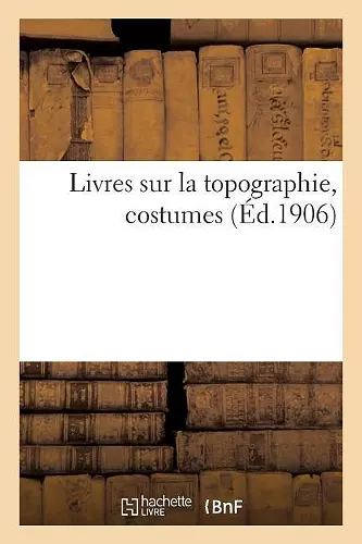 Livres Sur La Topographie, Costumes cover