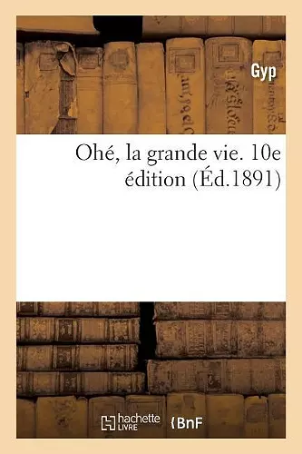 Ohé, La Grande Vie. 10e Édition cover