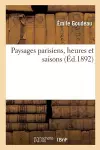 Paysages Parisiens, Heures Et Saisons cover