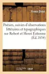 Poésies, Suivies d'Observations Littéraires Et Typographiques Sur Robert Et Henri Estienne cover