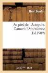 Au Pied de l'Acropole. Damaris l'Athénienne cover