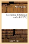 Grammaire de la Langue Zende cover