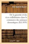 de la Garantie Et Des Vices Rédhibitoires Dans Le Commerce Des Animaux Domestiques cover