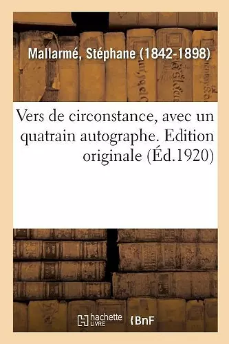 Vers de Circonstance, Avec Un Quatrain Autographe. Edition Originale cover