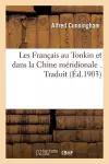 Les Français Au Tonkin Et Dans La Chine Méridionale cover