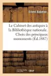 Le Cabinet Des Antiques À La Bibliothèque Nationale. Choix Des Principaux Monuments cover