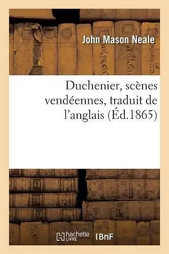 Duchenier, Scènes Vendéennes, Traduit de l'Anglais cover