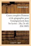 Cours Complet d'Histoire Et de Géographie Pour l'Enseignement Dans Les Lycées: Classe de Seconde cover