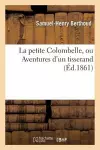 La Petite Colombelle, Ou Aventures d'Un Tisserand cover