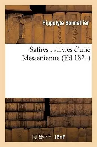 Satires, Suivies d'Une Messénienne cover