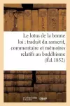 Le Lotus de la Bonne Loi: Traduit Du Sanscrit, Accompagné d'Un Commentaire Et de Vingt cover