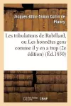 Les Tribulations de Robillard, Ou Les Honnêtes Gens Comme Il Y En a Trop 2e Édition cover