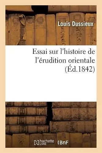 Essai Sur l'Histoire de l'Érudition Orientale cover