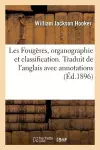 Les Fougères, Organographie Et Classification. Traduit de l'Anglais Avec Annotations cover