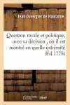 Question Royale Et Politique, Avec Sa Décision, Où Il Est Montré En Quelle Extrémité, cover