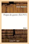 Propos de Guerre. Série 1 cover