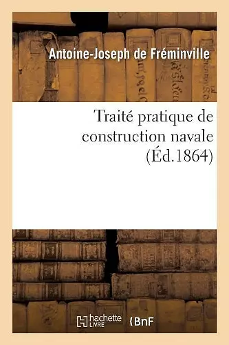 Traité Pratique de Construction Navale cover