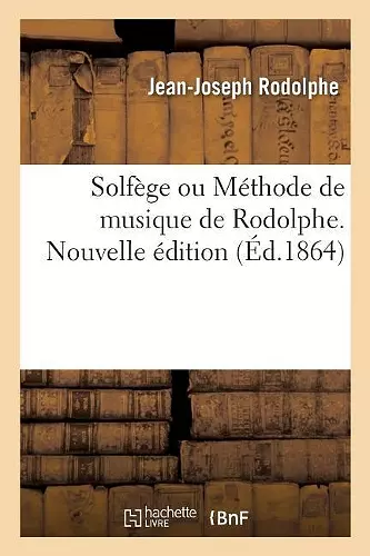 Solfège Ou Méthode de Musique de Rodolphe cover