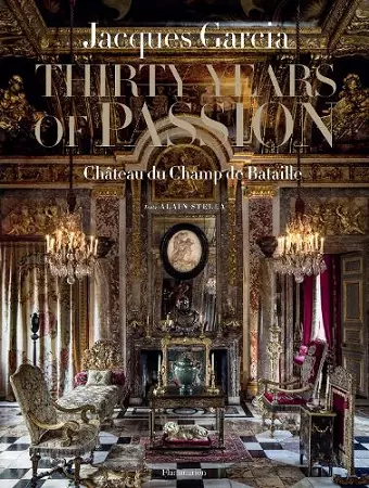 Jacques Garcia: Thirty Years of Passion cover