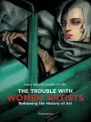 The Trouble with Women Artists cover