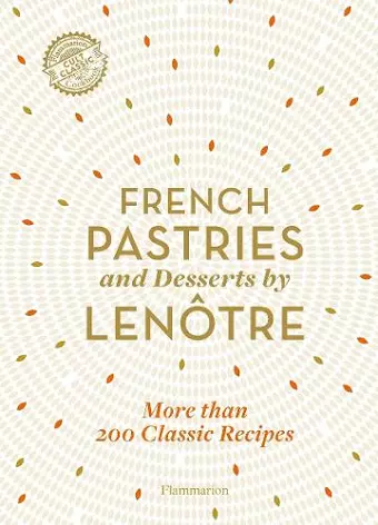 French Pastries and Desserts by Lenôtre cover