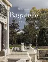 Bagatelle: A Princely Residence in Paris cover