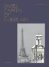 Paris: Capital of Guerlain cover