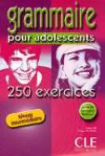 Grammaire pour adolescents 250 exercices cover