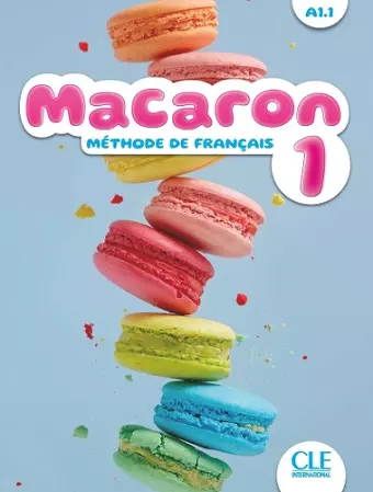 Macaron: Niveau A1.1 - Livre de l'eleve cover