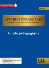 Affaires etrangeres: Guide pedagogique - B1/B2 cover