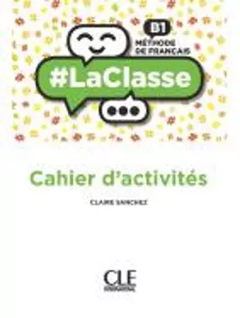 #LaClasse - Niveau B1 - Cahier d'activites cover