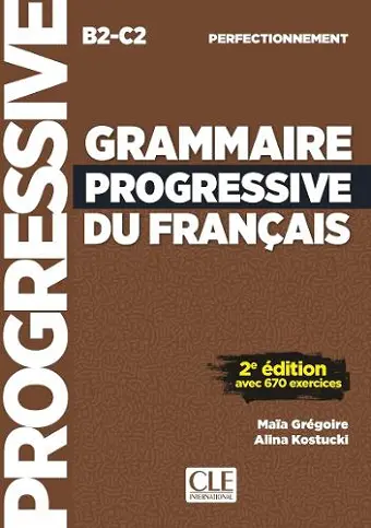 Grammaire progressive du francais - Niveau perfectionnement (B2/C2) - Livre. cover