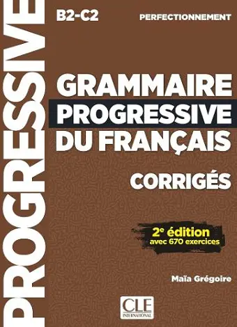 Grammaire progressive du francais - Niveau perfectionnement (B2/C2) - Corriges - 2eme edition cover