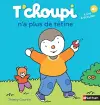 T'choupi : n'a plus de tetine cover