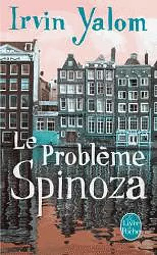 Le probleme Spinoza (Prix des Lecteurs 2014) cover